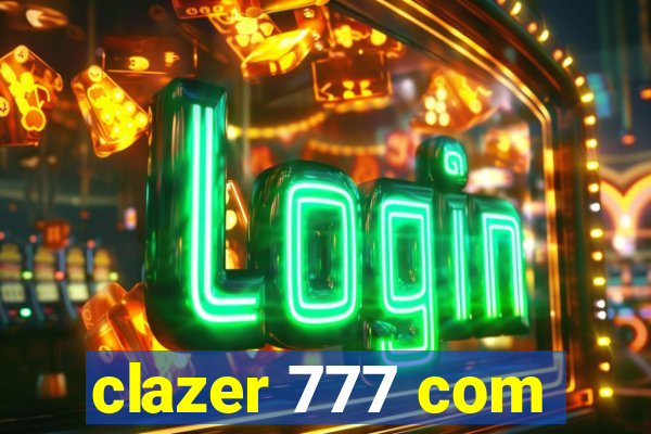 clazer 777 com